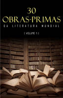 30 Obras-Primas da Literatura Mundial [volume 1]