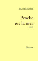 Proche est la mer, roman