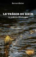 Le trésor du Rhin, Ou le dit des nibelungen