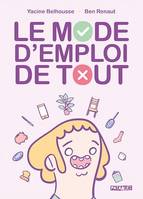 Le Mode d'emploi de tout