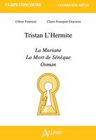 Tristan L'Hermite, La Mariane, La Mort de Sénèque, Osman