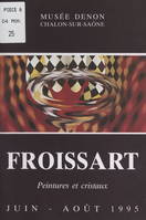 Xavier Froissart, peintures et cristaux, Juin-août 1995