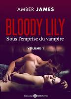Bloody Lily - Sous l'emprise du vampire - 1