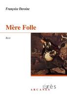 Mère folle, Nouvelle édition actualisée