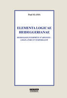 Elementa logicae heideggerianae, Heidegger interprète d'aristote