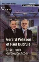 Gérard Pélisson et Paul Dubrule, l'harmonie du groupe Accor