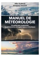Manuel de météorologie, Un guide pour comprendre les phénomènes atmosphériques et climatiques