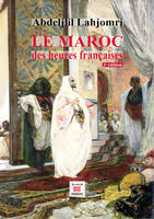 MAROC DES HEURES FRANCAISES (LE) 2E EDITION