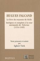 Le livre du royaume de Sicile, Intrigues et complots à la cour normande de palerme (1154-1169)