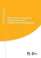 Manuel de conception hygiénique pour équipements aseptiques