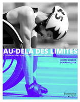 Au-delà des limites : histoire des sports en fauteuil roulant