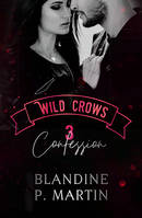 3, Wild Crows - 3. Confession