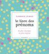 Le livre des prénoms, 10000 prénoms, du plus classique au plus original