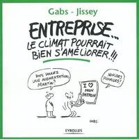 Entreprise... Le climat pourrait bien s'améliorer !!! Gabs and Jissey