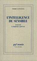 L'Intelligence du sensible, Essai sur le dualisme cartésien