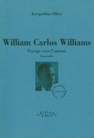 William Carlos Williams - Voyage vers l'amour, voyage vers l'amour