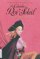 7, Les Colombes du Roi-Soleil, Un corsaire nommé Henriette