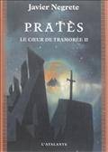 Chronique de Tramorée, 2, Pratès, Pratès