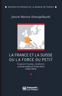 France-Suisse ou la force du petit, Évasion fiscale, relations commerciales et financières (1940-1954)