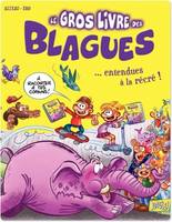 Le Gros Livre de... - Tome 3 - Le Gros Livre des Blagues T3, ENTENDUES A LA RECRE