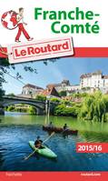 Guide du Routard Franche-Comté 2015/2016