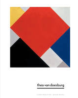 Theo Van Doesburg. Une nouvelle expression de la vie, de l'art et de la technologie, UNE NOUVELLE EXPRESSION DE LA VIE, DE L'ART ET DE LA TECHNOLOGIE