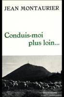 Conduis-moi plus loin