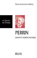 Jean Perrin (Biographie), Savant et homme politique