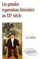 grandes expressions littéraires du XXe siècle (Les)