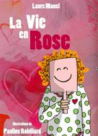 La vie en Rose