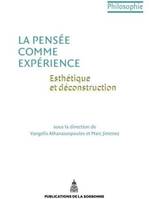 La pensée comme expérience esthétique et déconstruction , Esthétique et déconstruction