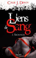 2, Liens de sang 2, Sacrifices