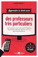 Apprendre le droit avec des professeurs très particuliers, Cyril Hanouna, Junior le poney, Les Sopranos, Michel Platini, Bernard Laporte, Louis C.K, Mon Oncle Charlie etc...