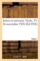 Jetons et méreaux. Vente, 13-16 novembre 1928. Partie 1