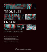 Troubles en série, Les séries télé en quête de singularité