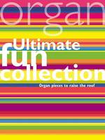 Ultimate Fun Collection, Organ pieces to raise the roof