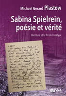 Sabina Spielrein, poésie et vérité, L'écriture et la fin de l'analyse