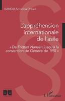 L'appréhension internationale de l'asile, De fridtjof nansen jusqu'à la convention de genève de 1951