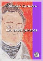 Les trois pirates, suivi de : 