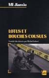 Lotus et bouches cousues / roman, roman