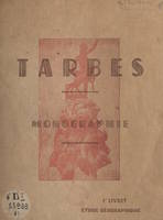 Tarbes, monographie (1). Étude géographique