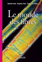 LE MONDE DES FIBRES