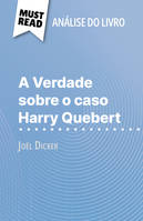 A Verdade sobre o caso Harry Quebert, de Joël Dicker