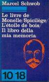 Le livre de monelle spicilege l'étoile de bois il libro della mia memoria