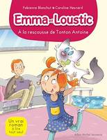 A la rescousse de tonton Antoine, Emma et Loustic - tome 6