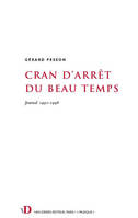 Cran d'arrêt du beau temps, Journal 1991-1998