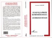 Une nouvelle approche des phénomènes sociaux: les horloges sociales, les horloges sociales