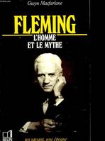 Fleming. L'homme et le mythe (1881, 1881-1955