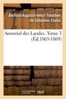 Armorial des Landes. Tome 3 (Éd.1863-1869)