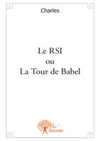 Le RSI ou La Tour de Babel